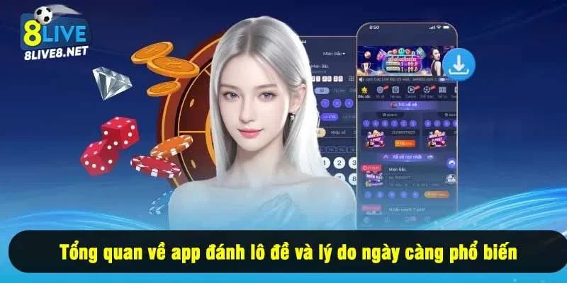 Tổng quan về app đánh lô đề và lý do ngày càng phổ biến